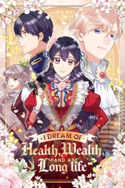 I Dream of Health, Wealth, and a Long Life