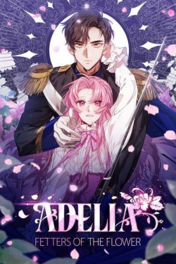 Adelia - The Shackles of Flowers