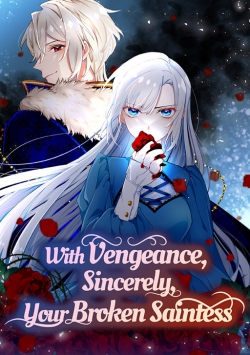 With Vengeance, Sincerely, Your Broken Saintess