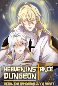 Heaven Instance Dungeon: Steal the Handsome Guy's Heart